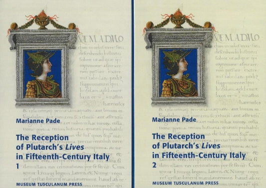 Book cover of: Reception of Plutarch's Lives in Fifteenth-Century Italy. By: Marianne Pade