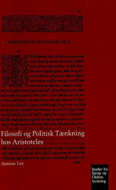Book cover of: Filosofi og Politisk Tænkning hos Aristoteles. By: Amnon Lev