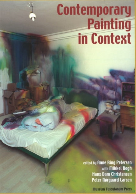 Book cover of: Contemporary Painting in Context. By: Anne Ring Petersen