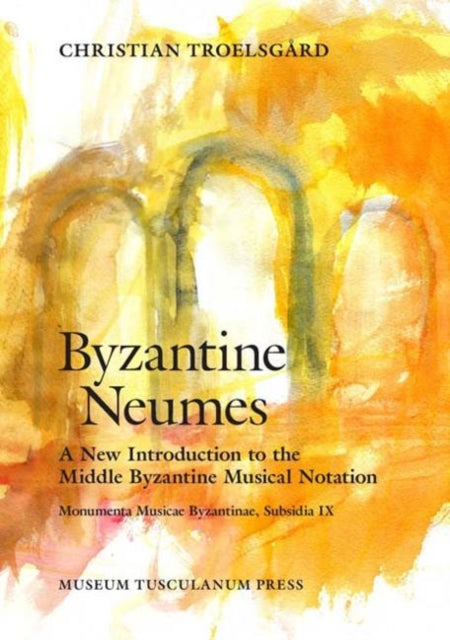 Book cover of: Byzantine Neumes. By: C. Troelsgård