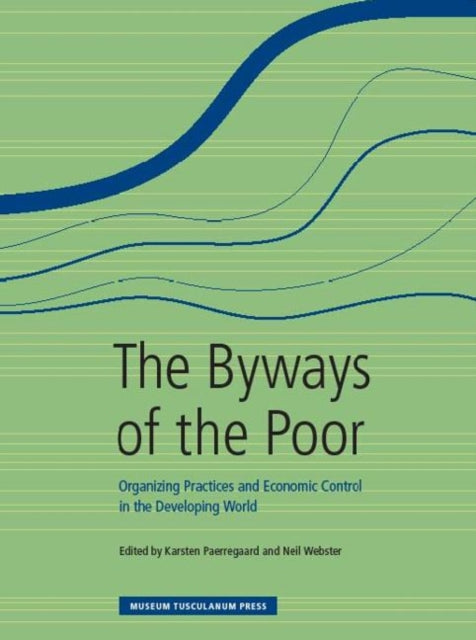 Book cover of: Byways of the Poor. By: Karsten Paerregaard