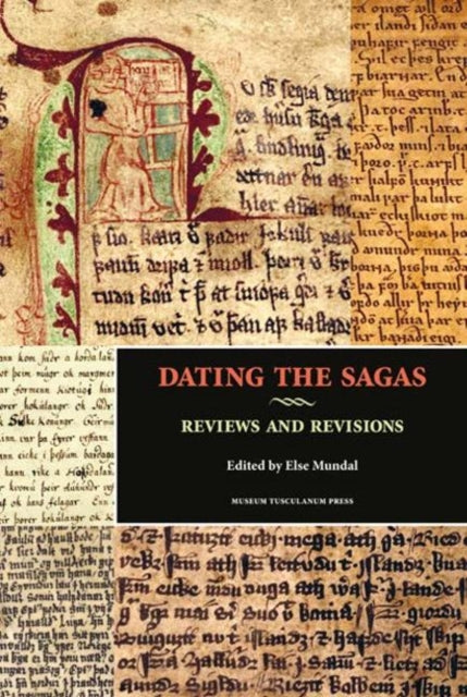 Book cover of: Dating the Sagas. By: Else Mundal