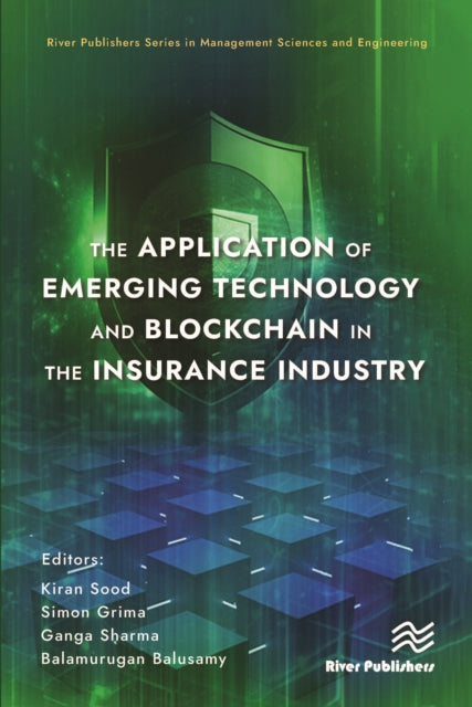 Book cover of: Application of Emerging Technology and Blockchain in the Insurance Industry. By: Kiran Sood