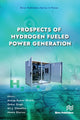 Book cover of: Prospects of Hydrogen Fueled Power Generation. By: Anoop Kumar Shukla