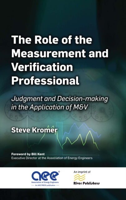 Book cover of: Role of the Measurement and Verification Professional. By: Steve Kromer
