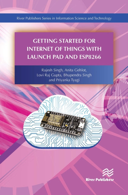 Book cover of: Getting Started for Internet of Things with Launch Pad and ESP8266. By: Rajesh Singh