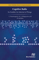Book cover of: Cognitive Radio - An Enabler for Internet of Things. By: R. Kalidoss
