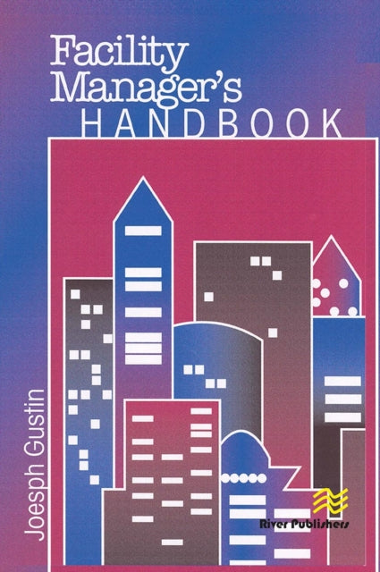 Book cover of: Facility Manager's Handbook