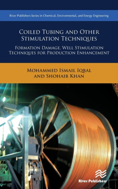 Book cover of: Coiled Tubing and Other Stimulation Techniques. By: Mohammed Ismail Iqbal
