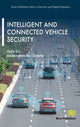 Book cover of: Intelligent and Connected Vehicle Security. By: Jiajia Liu