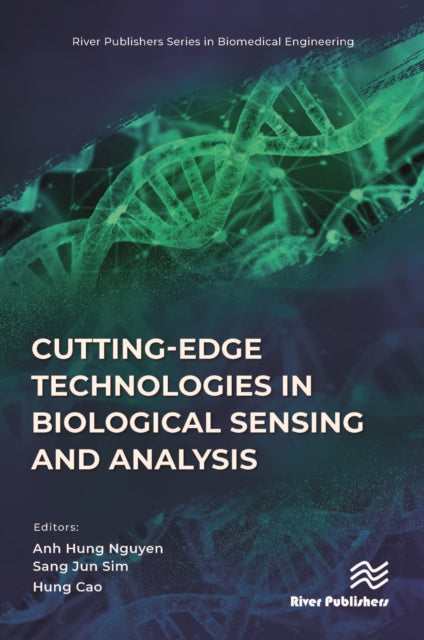 Book cover of: Cutting-edge Technologies in Biological Sensing and Analysis. By: Anh Hung Nguyen