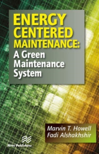 Book cover of: Energy Centered Maintenance. By: Marvin T. Howell