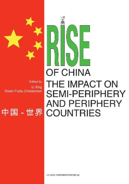Book cover of: Rise of China & the Impact on Semi-Periphery & Periphery Countries. By: Xing Li