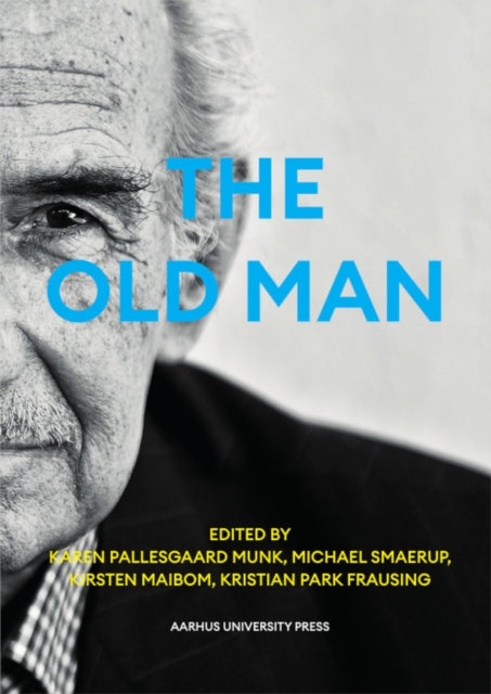Book cover of: Old Man. By: Kristian Park Frausing