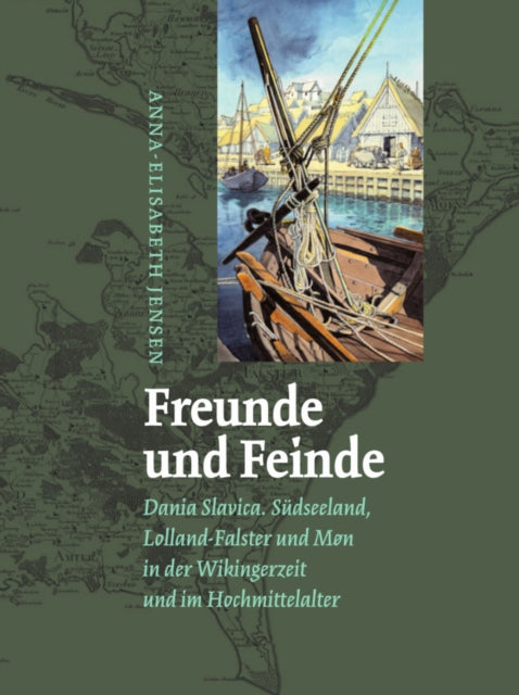 Book cover of: Freunde und Feinde – Dania Slavica. By: Anna-Elisabeth Jensen