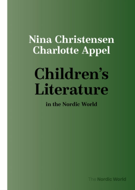 Book cover of: Children's Literature in the Nordic World. By: Nina Christensen