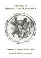 Book cover of: Study of Medieval Greek Romance. By: A. Panagiotis