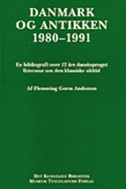 Book cover of: Danmark og antikken 1980-1991. By: Fleming Andersen