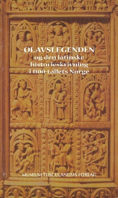 Book cover of: Olavslegenden og den latinske historieskrivning i 1100-tallets Norge