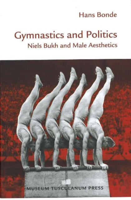 Book cover of: Gymnastics & Politics. By: Hans Bonde