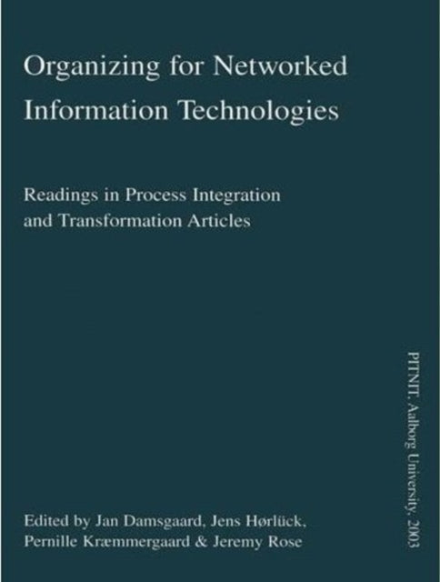 Book cover of: Organizing for Networked Information Technologies