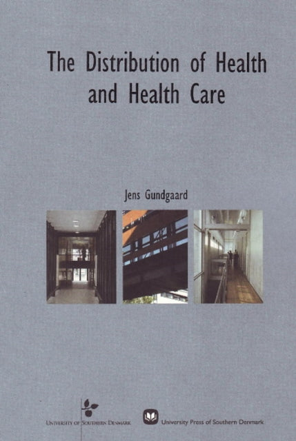Book cover of: Distribution of Health & Health Care. By: Jens Gundgaard