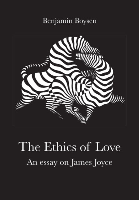 Book cover of: Ethics of Love. By: Benjamin Boysen