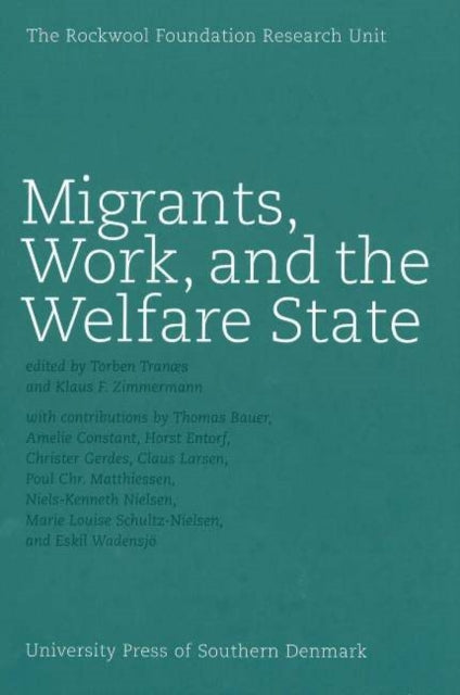 Book cover of: Migrants, Work & the Welfare State