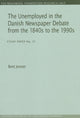 Book cover of: Unemployed in the Danish Newspaper Debate from the 1840s to the 1990s