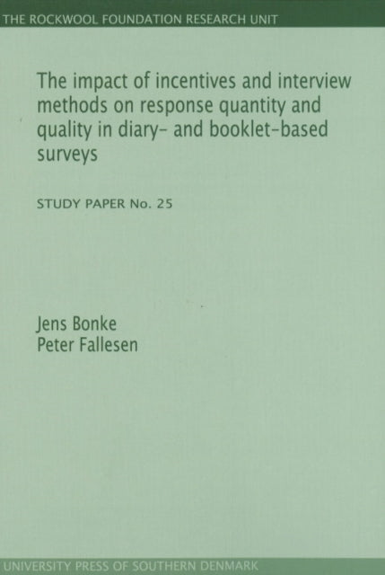 Book cover of: Impact of Incentives & Interview Methods on Response Quantity & Quality in Diary- & Booklet-Based Surveys. By: Jens Bonke