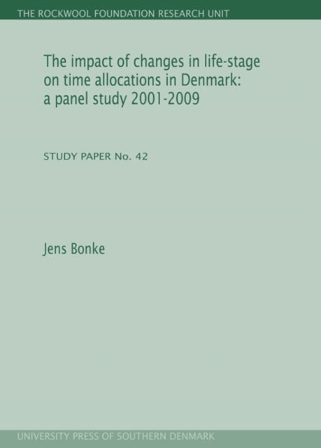 Book cover of: Impact of Changes in Life-Stage on Time Allocations in Denmark. By: Jens Bonke