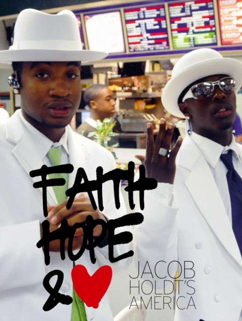 Book cover of: Jacob Holdt's America: Faith, Hope and Love. By: Geoff Dyer