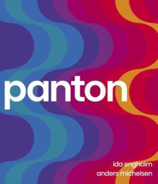 Panton: Environments, Colours, Systems, Patterns 9788792596642 Ida Engholm