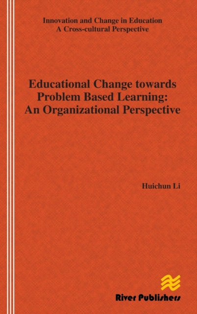 Book cover of: Educational Change Towards Problem Based Learning. By: Huichun Li