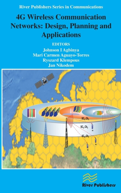 Book cover of: 4G Wireless Communication Networks. By: Johnson I. Agbinya