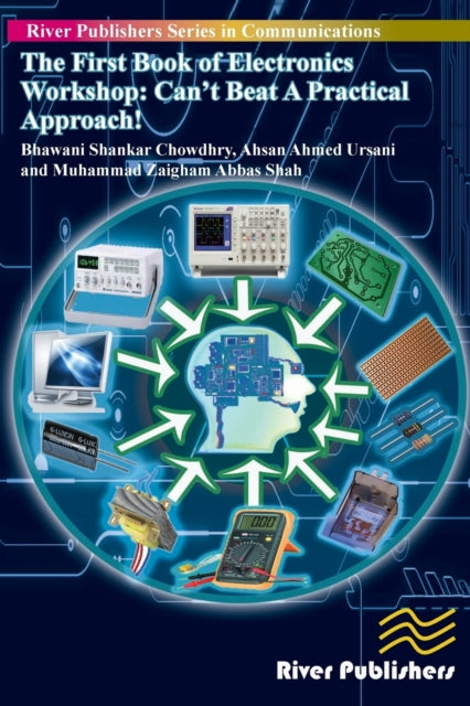 Book cover of: First Book of Electronics Workshop. By: Chowdhry Shankar Bhawani