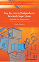Book cover of: Key Factors in Postgraduate Research Supervision A Guide for Supervisors. By: Dario Toncich