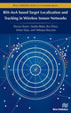 Book cover of: RSS-AoA-based Target Localization and Tracking in Wireless Sensor Networks. By: Slavisa Tomic