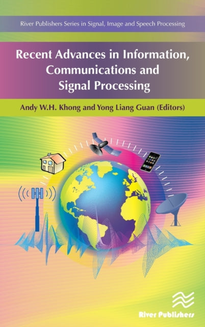 Book cover of: Recent Advances in Information, Communications and Signal Processing. By: Andy W. H. Khong