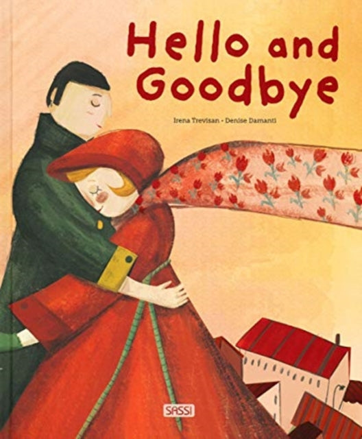 Book cover of: Hello and Goodbye. By: Irena Trevisan