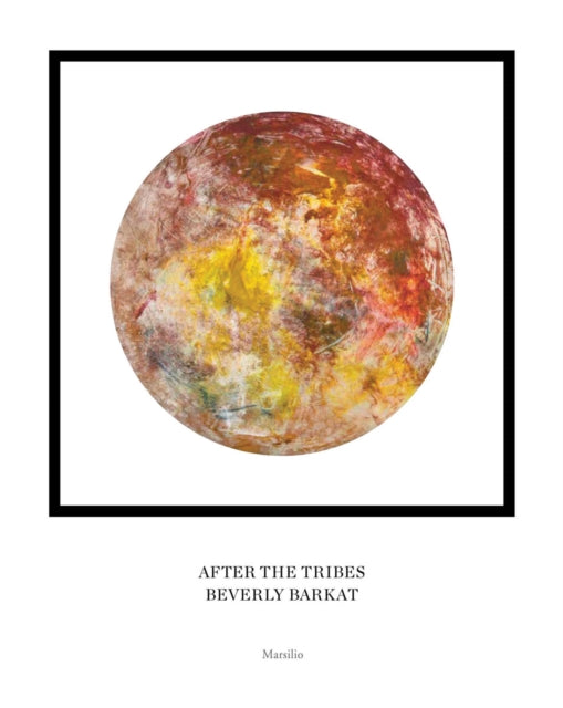 Book cover of: Beverly Barkat: After the Tribes. By: Beverly Barkat
