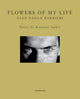 Book cover of: Flowers of My Life. By: Gian Paolo Barbieri
