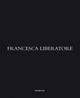 Book cover of: Francesca Liberatore. By: Francesca Liberatore