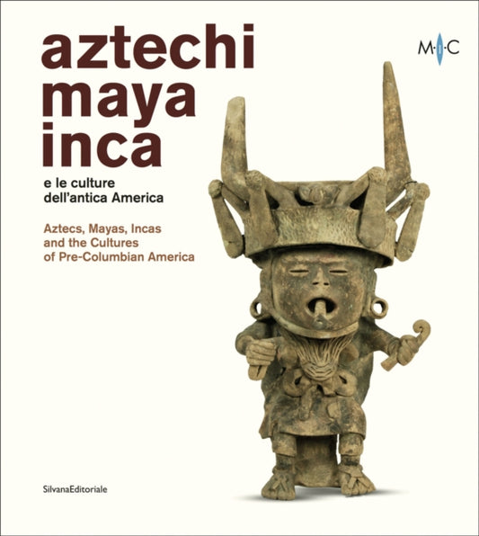 Book cover of: Aztecs, Mayas, Incas and the Cultures of Pre-Columbian America. By: Antonio Aimi