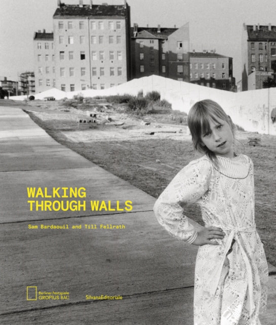 Book cover of: Walking Through Walls. By: Till Fellrath