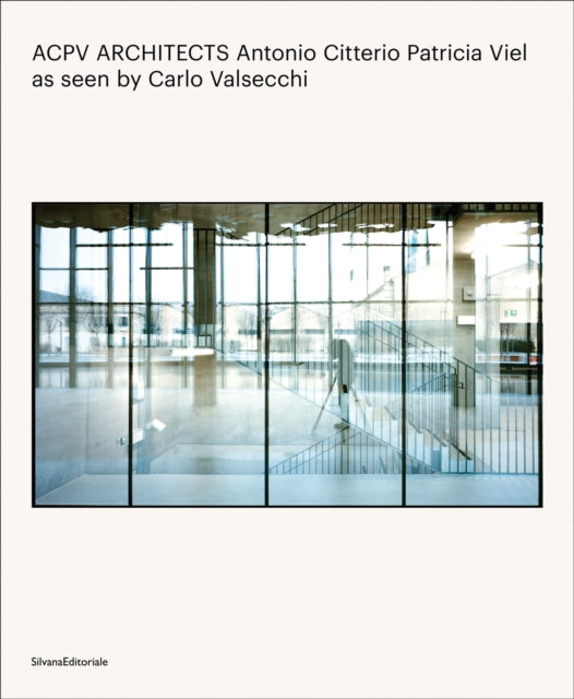 Book cover of: ACPV ARCHITECTS Antonio Citterio Patricia Viel. By: Antonio Citterio