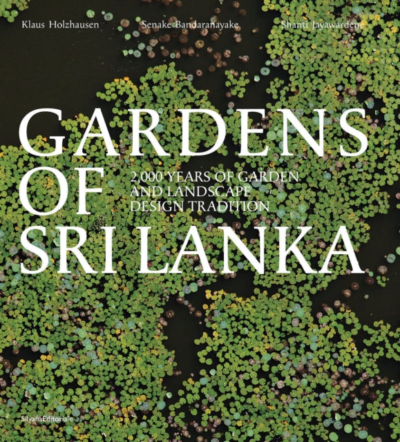 Book cover of: Gardens of Sri Lanka. By: Senake Bandaranayake