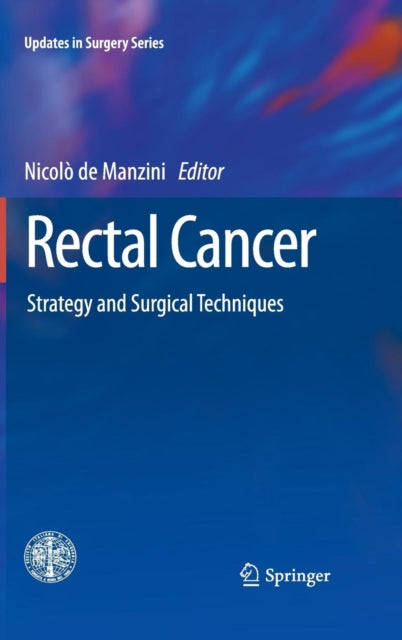Book cover of: Rectal Cancer. By: Nicolò de Manzini