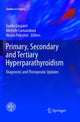 Book cover of: Primary, Secondary and Tertiary Hyperparathyroidism. By: Guido Gasparri