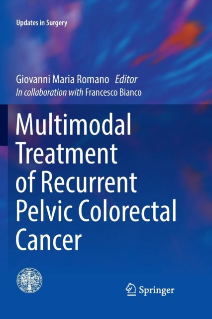 Book cover of: Multimodal Treatment of Recurrent Pelvic Colorectal Cancer. By: Giovanni Maria Romano